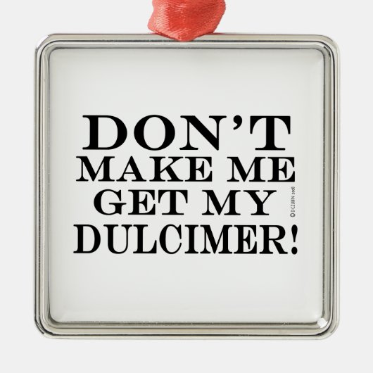 私にダルシマーを取らせるな メタルオーナメント (正面)