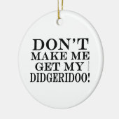 私にディジェリドオを取得させないこと セラミックオーナメント (左)