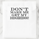 私にディジェリドオを取得させないこと 長方形シール (バッグ)