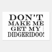 私にディジェリドオを取得させないこと