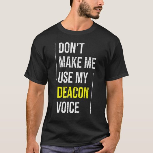 私にディーコンの音声教会の大臣を使わせないこと Tシャツ (正面)