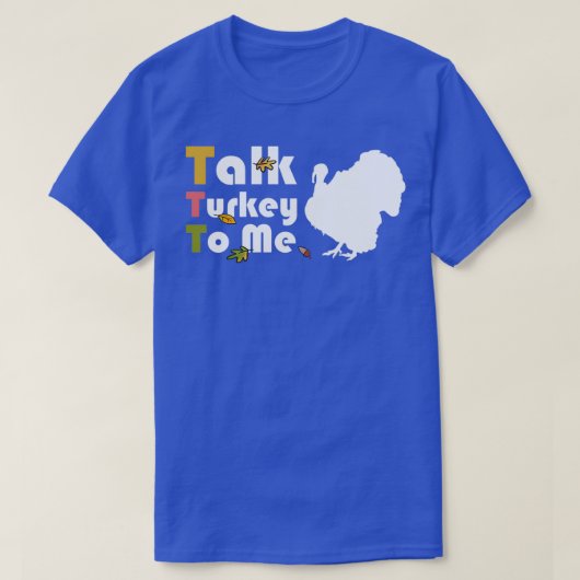私にトルコを話すThanksgivingTShart Tシャツ (デザイン正面)