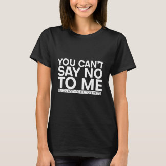 私にノーと言うことはできない、私は拒絶反応防止の薬を服用している Tシャツ