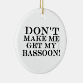 私にバスーンを取らせないでくれ セラミックオーナメント (右)