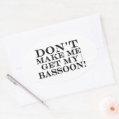 私にバスーンを取らせないでくれ 楕円形シール (封筒)