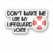 私にライフガードの声を使わせるな シール (正面)