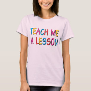 私にレッスンを教えて下さい Tシャツ