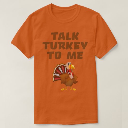 私に七面鳥を言う Tシャツ (デザイン正面)