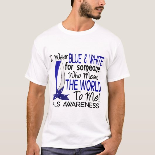 私に世界をALS意味します Tシャツ (正面)