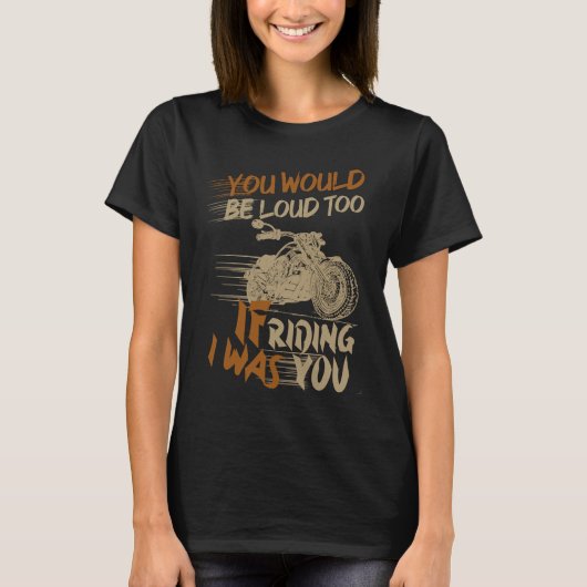 私に乗られていたらあなたも騒ぐでしょう Tシャツ (正面)