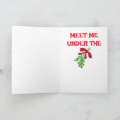 私に会うのに最適な時期はクリスマスの時期、キスを交わすのもこの季節 カード (内部)