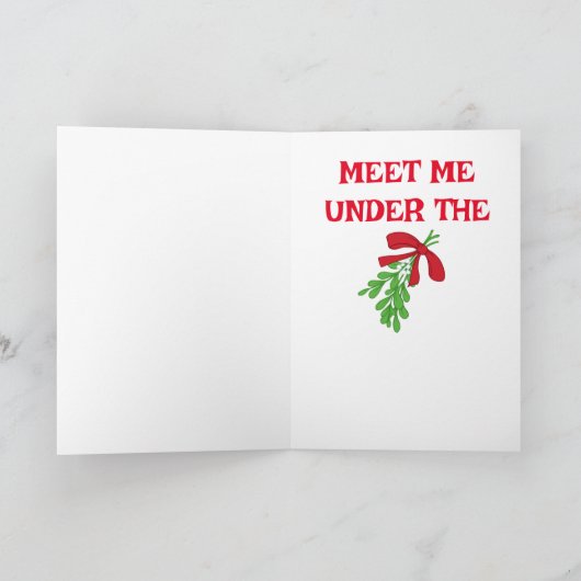 私に会うのに最適な時期はクリスマスの時期、キスを交わすのもこの季節 カード (内部)