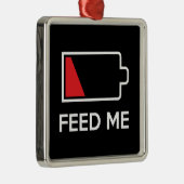 私に低い電力電池を食べ物を与えて下さい メタルオーナメント (右)