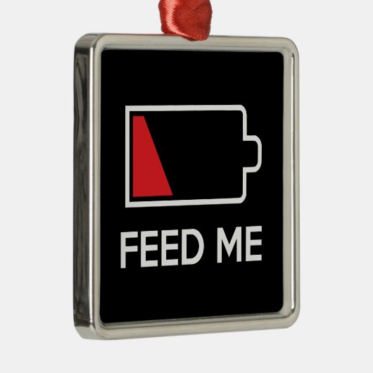 私に低い電力電池を食べ物を与えて下さい メタルオーナメント (右)