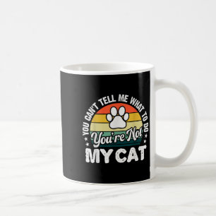 私に何をすべきかを指示することはできません。あなたは私の猫ではありません フモール コーヒーマグカップ