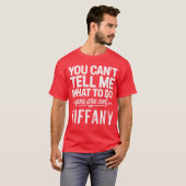 私に何をすべきかを指示できるのはティファニーだけ Tシャツ (正面フル)