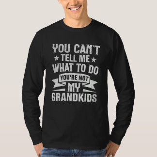 私に何をすべきかを言わないで 私のお孫じゃないんだから Tシャツ