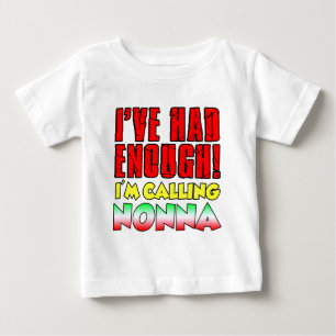 私に十分な呼出しのNonnaがありました ベビーTシャツ