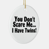私に双生児がある私をおびえさせません セラミックオーナメント (右)