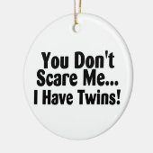 私に双生児がある私をおびえさせません セラミックオーナメント (左)