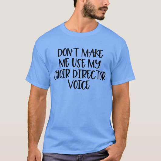 私に合唱団のディレクターの声を使わせない Tシャツ (正面)