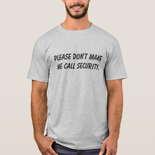 私に呼出し保証をしないで下さい Tシャツ (正面)