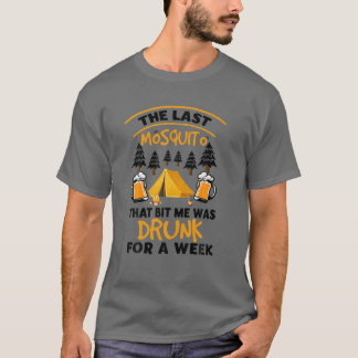 私に噛んだ最後の蚊は一飲週間続いた Tシャツ
