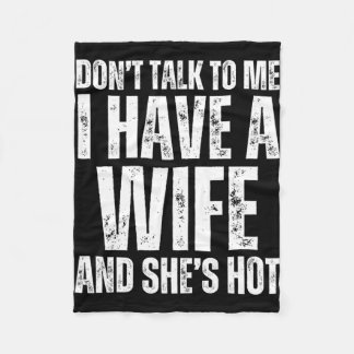 私に声をかけないで、妻がいるんだ。彼女は美人で面白い フリースブランケット