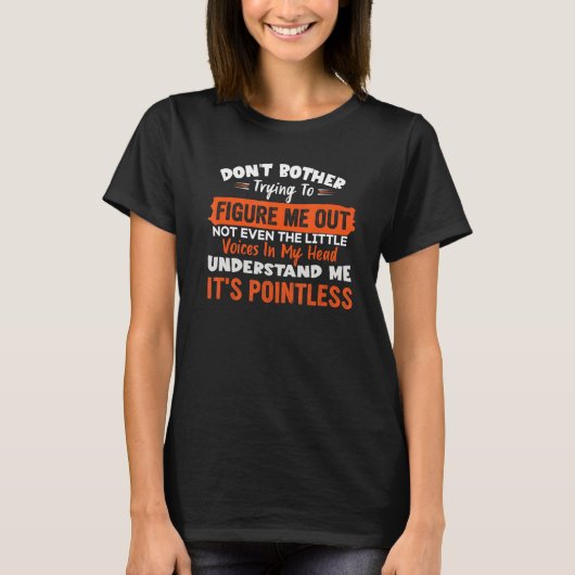 私に姿を与えようと思わない Tシャツ (正面)