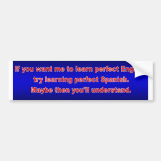 私に完全な英語を学んでほしいか。 バンパーステッカー