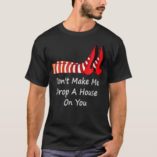 私に家を置かせてはいけない Tシャツ (正面)