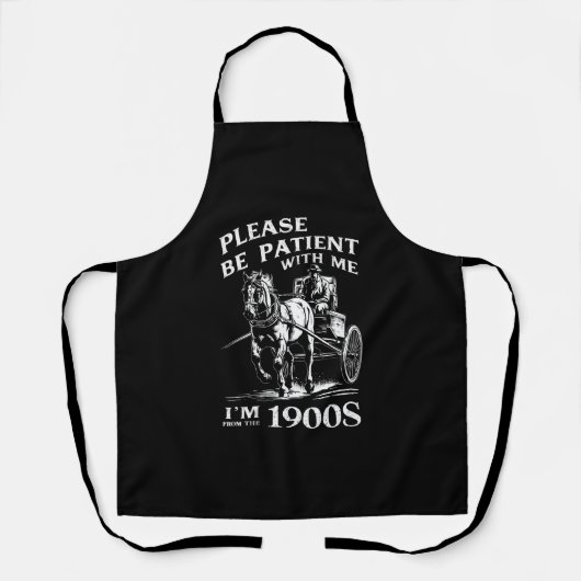 私に寛大にしてください、私は1900年代のヴィンテージから来たのだから エプロン (正面)