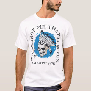 私に対しておもしろいスカルバックボーンスワッグ Tシャツ