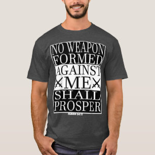 私に対して武器を作った者は、クリスティアを繁栄させない Tシャツ