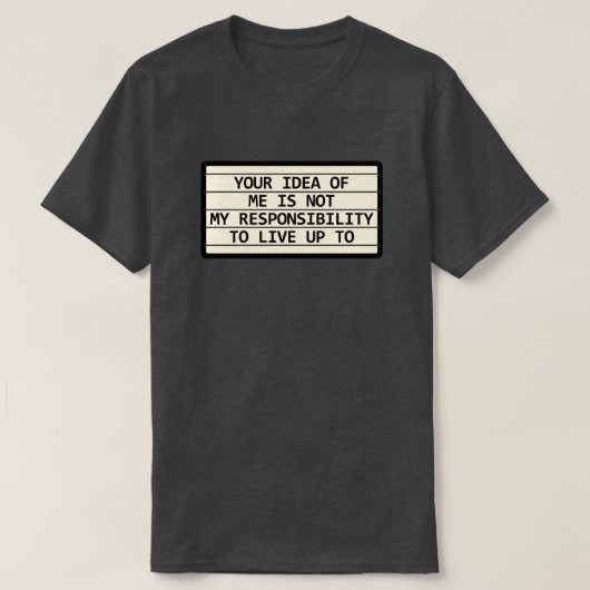 私に対するあなたのイメージ Tシャツ (デザイン正面)
