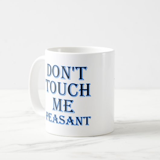 私に小作農のおもしろマグカップかタンブラー触れないで下さい コーヒーマグカップ (正面左)