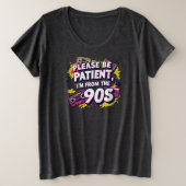 私に少し待っててください、私は1900年代から来たんです プラスサイズTシャツ (デザイン正面)