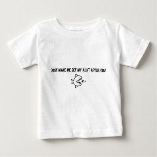 私に後ワイシャツ私の叔母さんを得させます ベビーTシャツ