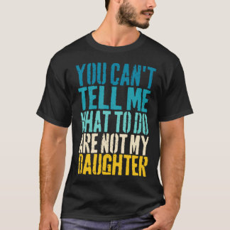 私に従えと言うな、私の娘ではないわ F Tシャツ