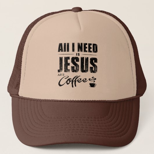 私に必要なのはイエス様とコーヒー Trucker Hat キャップ (正面)