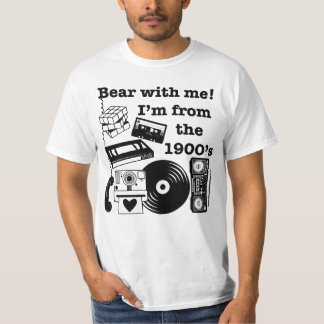 私に我慢して!私は1900年代生まれです Tシャツ