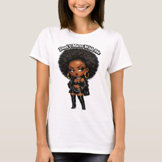 私に手を出すな - 気の強いアフロチビキャラ女王 Tシャツ