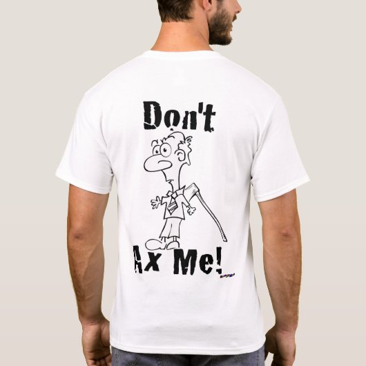 私に斧を打つな！Ax Little Guy – 背面 Tシャツ (裏面)