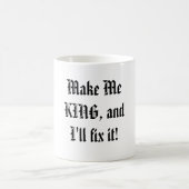 私に王をすれば、私はそれを固定します! コーヒー・マグ コーヒーマグカップ (中央)