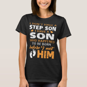 私に私に息子のTシャツがあるステップ息子がいません Tシャツ