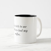 私に私のコーヒー・マグがあったまで私に話さないで下さい ツートーンマグカップ (正面右)