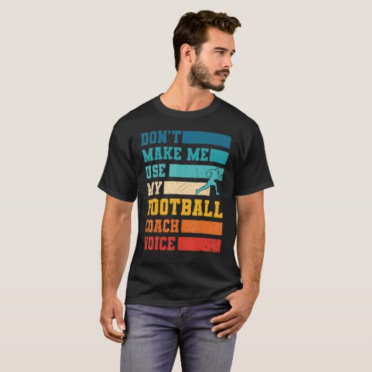 私に私のサッカーコーチボイススポーツTを使用させない Tシャツ (正面フル)