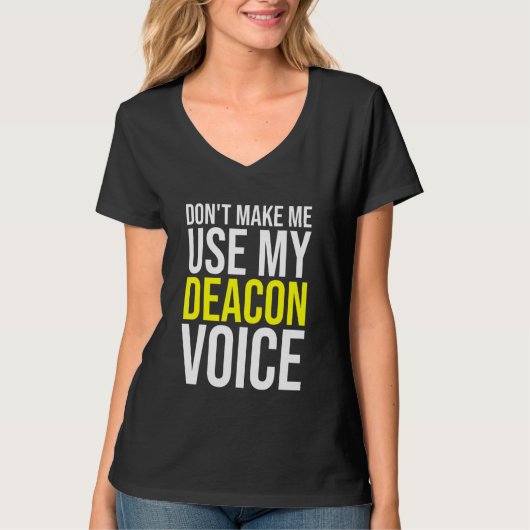 私に私のディーコンの声クリスチャン教会を使わせないこと Tシャツ (正面)