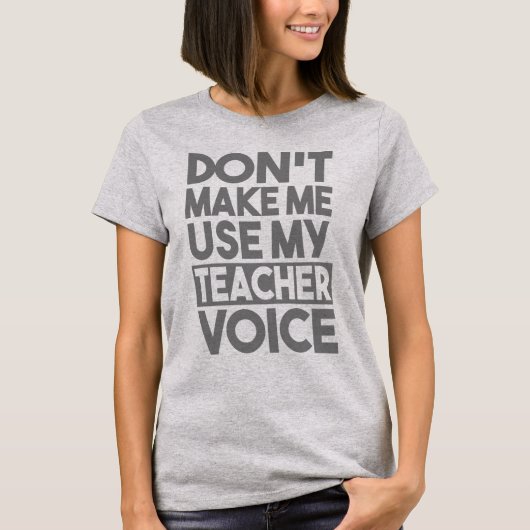 私に私の先生の声を使用させます Tシャツ (正面)