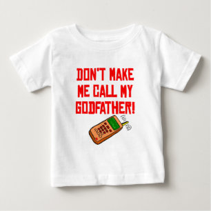 私に私の教父を電話させます ベビーTシャツ